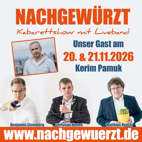 Nachgew�rzt - Die Kabarettshow mit Liveband - Gast: Kerim Pamuk - Oberhausen - 21.11.2026 20:00