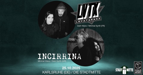 Lovataraxx & Incirrina - Karlsruhe - 25.10.2026 18:00