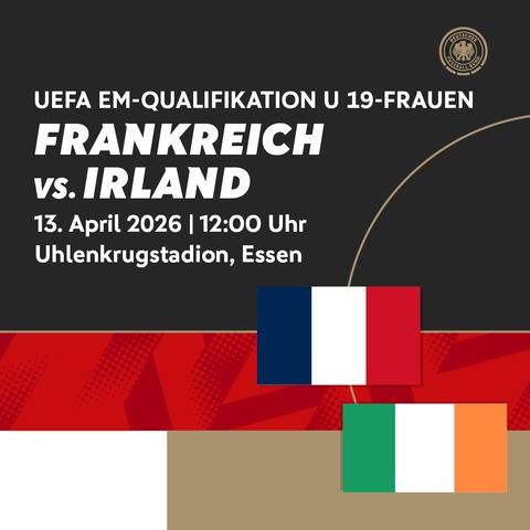 Frankreich - Irland - Essen - 13.04.2026 12:00