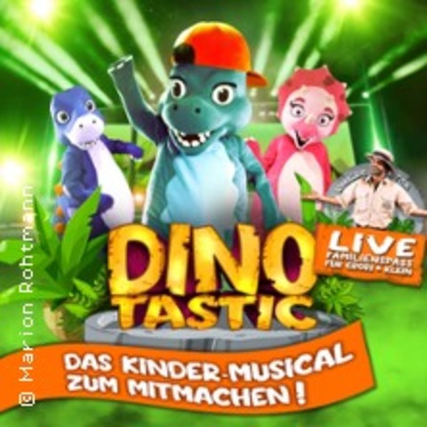 Dinotastic Live! Die Reise zum Feuervulkan - Gera - 13.11.2026 15:30