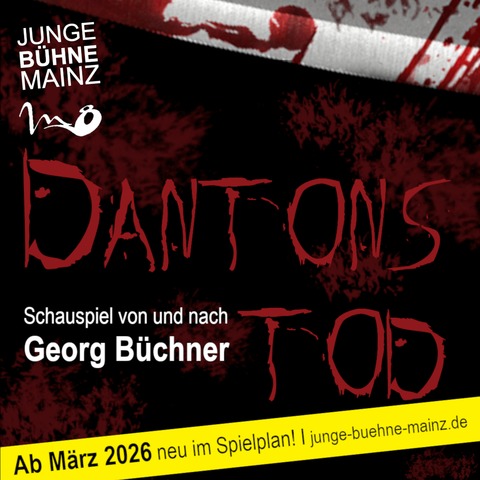 Dantons Tod - Schauspiel von und nach Georg B�chner - MAINZ - 24.09.2026 20:00