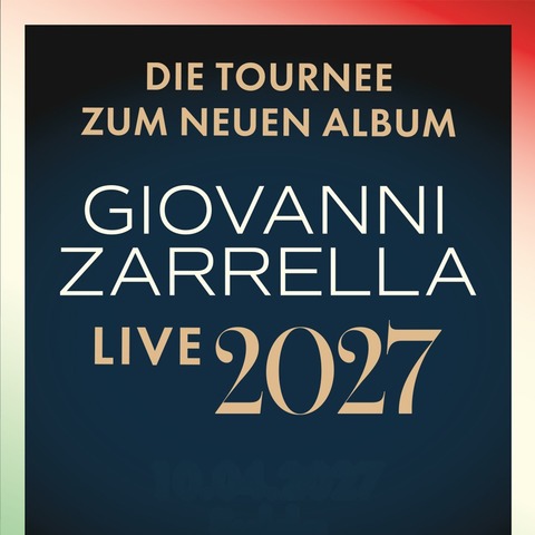 GIOVANNI ZARRELLA - Die Tournee zum neuen Album - Live 2027 - Fulda - 10.04.2027 19:30