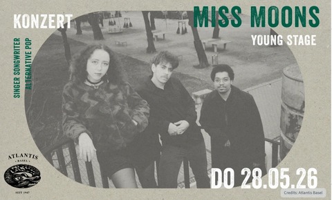 Miss Moons - Basel - 28.05.2026 21:00