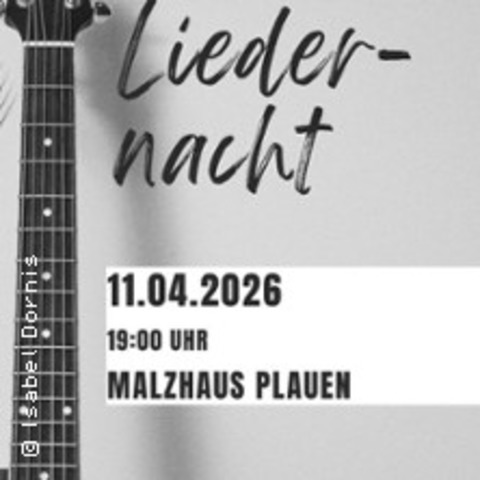 13. Liedernacht- Bands und Solisten aus dem Vogtland - PLAUEN - 11.04.2026 19:00