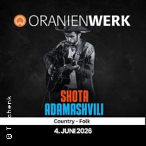 Shota Adamashvili - Tour 2026 - ORANIENBURG - 04.06.2026 20:00