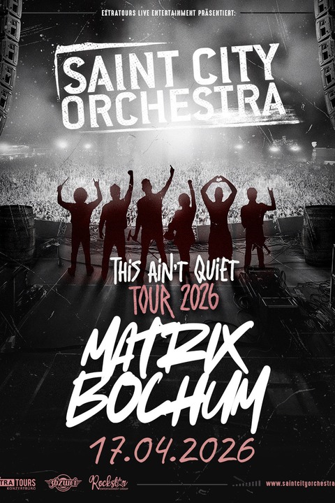 Saint City Orchestra - This Ain�t Quiet Tour 2026 - EXTRA TOURS Pr�sentiert - Bochum - 17.04.2026 20:00