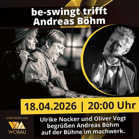 be-swingt trifft Andreas B�hm | Magdeburg | machwerk - Magdeburg - 18.04.2026 20:00
