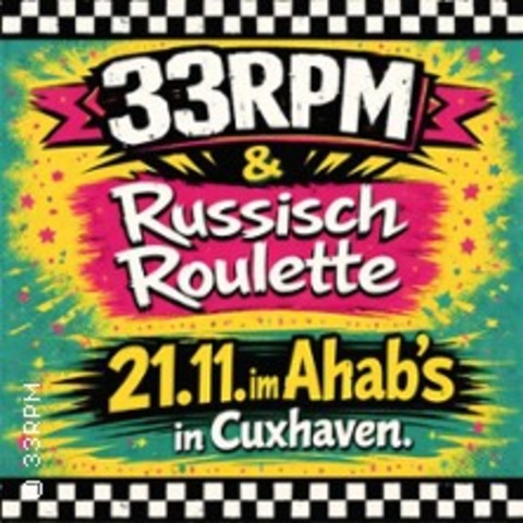 33RPM mit Special Guest Russisch Roulette aus MV - CUXHAVEN - 21.11.2026 20:30