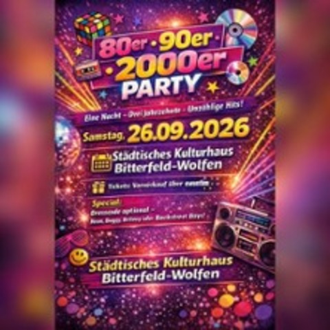 80er, 90er, 2000er Party - BITTERFELD / WOLFEN - 26.09.2026 21:00