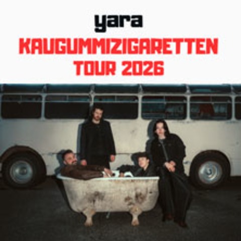 yara - kaugummizigaretten tour 26 - BRAUNSCHWEIG - 30.10.2026 20:00