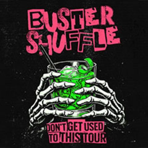 Buster Shuffle - don't get used to this tour 2027 - N�rnberg - 15.01.2027 20:00
