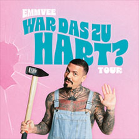 EMMVEE - War das zu hart? - M�NCHEN - 25.05.2026 20:00