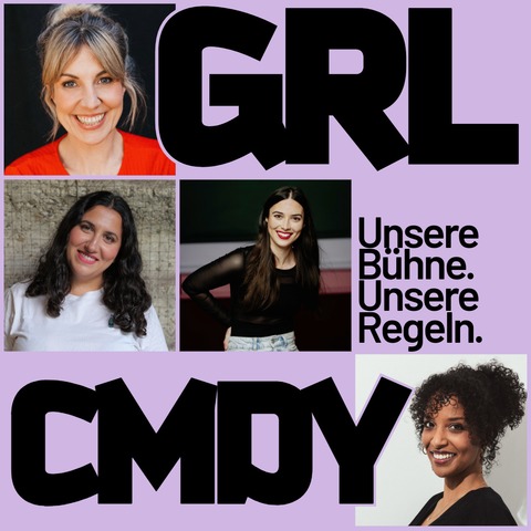 GRL CMDY - Mit Sara Karas, Nora Boeckler, Pegah Meggendorfer und Raytschel - Stuttgart - 10.07.2026 20:00
