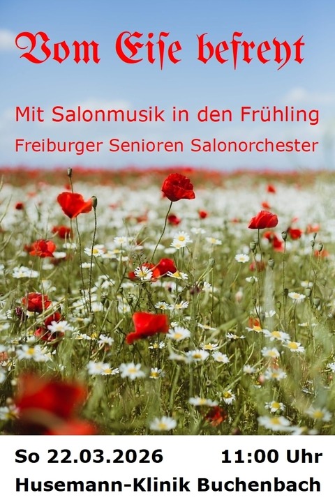 Vom Eise befreit - mit Salonmusik in den Fr�hling - Buchenbach - 22.03.2026 11:00