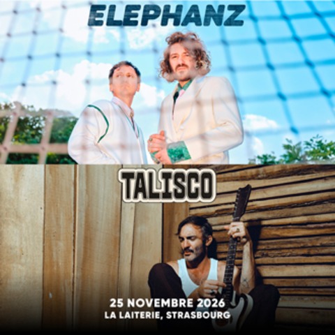 Elephanz + Talisco - Stra�burg - 25.11.2026 20:00