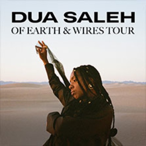 Dua Saleh - Of Earth & Wires Tour - BERLIN - 07.07.2026 20:00