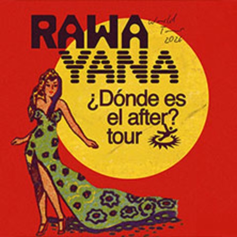 Rawayana - �D�nde es el after? World Tour - BERLIN - 14.09.2026 20:00