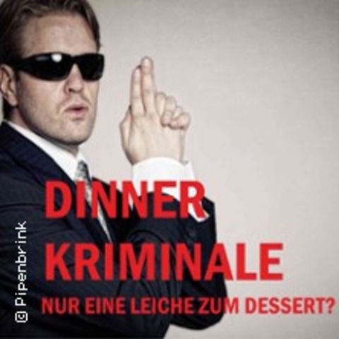 Dinner Kriminale - Nur eine Leiche zum Dessert?! - H�RSTEL - 14.11.2026 19:00