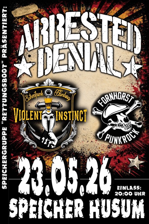 Speichergruppe Rettungsboot pr�sentiert: Arrested Denial, Fornhorst und Violent Instinct - Husum - 23.05.2026 20:30