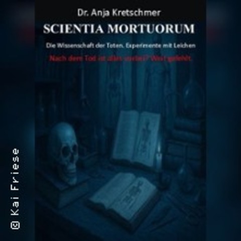 Scientia Mortuorum | Experimente mit Leichen - BIELEFELD - 06.11.2026 20:00