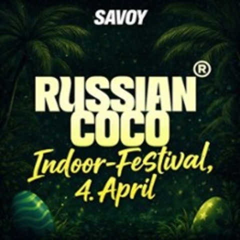 Russian Coco Indoor Festival - G�TTINGEN - 04.04.2026 23:00