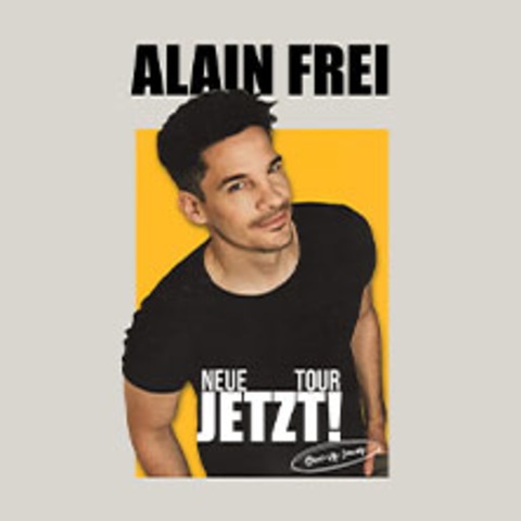 Alain Frei - JETZT! - Berlin - 09.10.2027 20:00