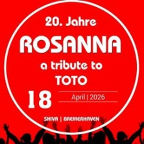 Toto Tribute by Rosanna - BREMERHAVEN - 18.04.2026 20:00