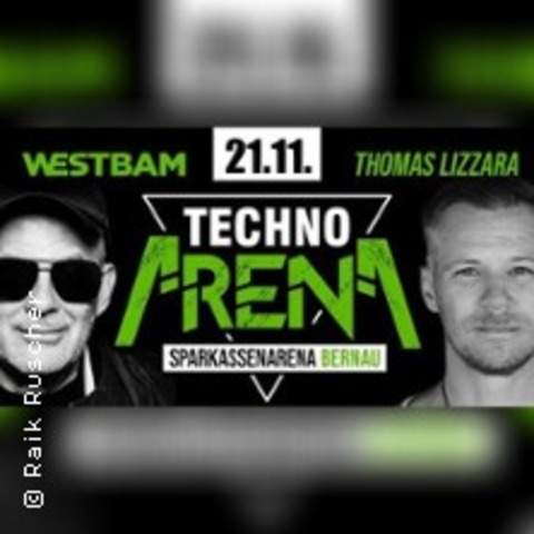 Technoarena mit Westbam & Thomas Lizzara - BERNAU - 21.11.2026 20:00