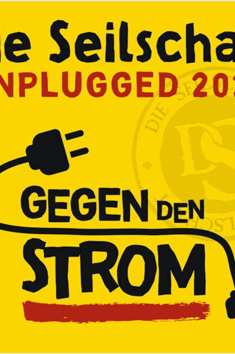 DIE SEILSCHAFT unplugged - „Gegen den Strom“ - F�rstenwalde/Spree - 08.10.2026 19:00