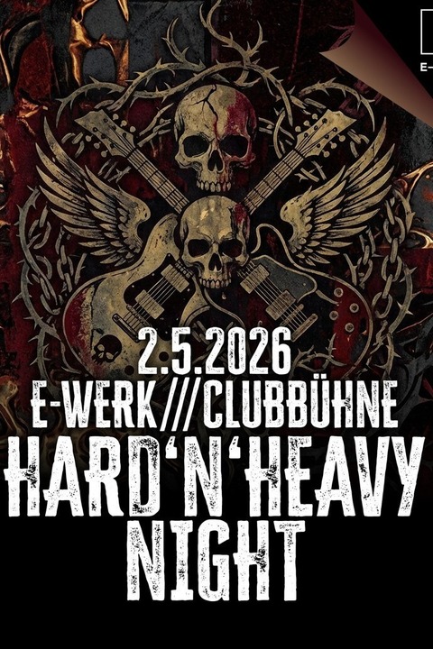 Hard�n�Heavy Night - Erlangen - 02.05.2026 20:00