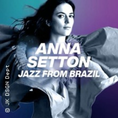 Anna Setton - Jazz from Brazil - FRANKFURT - 18.04.2026 21:30