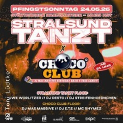 Stralsund Tanzt x Choco Club - Stralsund - 24.05.2026 21:00