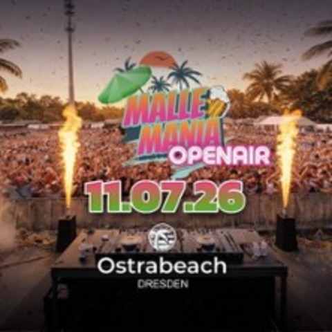 Malle Mania Open Air - DRESDEN - 11.07.2026 15:00
