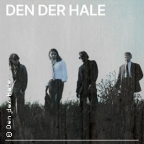 Den der Hale - D�SSELDORF - 18.04.2026 19:00