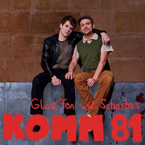 Glas, Ton & Scherben - KOMM 81 - Vorpremiere - N�rnberg - 27.11.2026 19:30