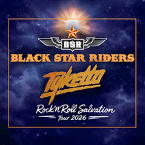 Black Star Riders & Tyketto - BREMEN - 30.09.2026 19:20