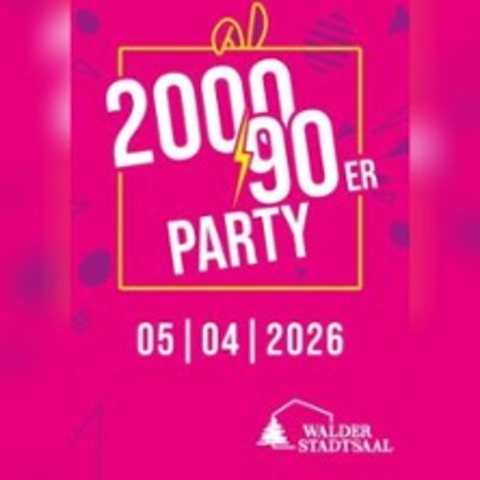 90er - 2000er Party Ostersonntag - SOLINGEN - 05.04.2026 21:00