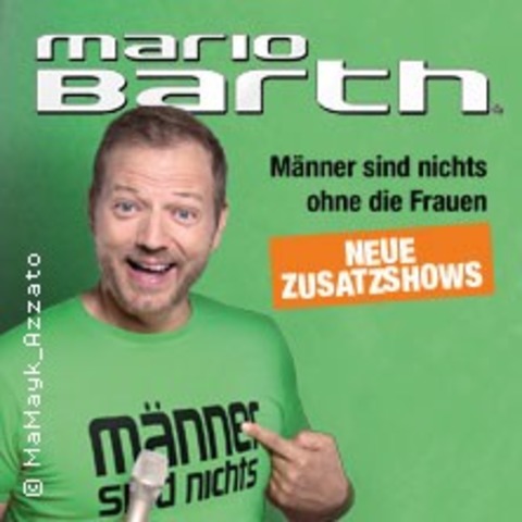 Mario Barth - M�nner sind nichts ohne die Frauen - Essen - 13.11.2026 20:00
