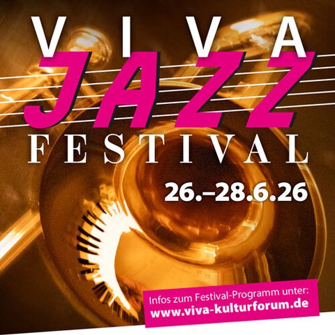 Viva Jazz Festival 2026 - Das erste JAZZ Festival im VIVA Kulturforum bietet viel mehr als Musik - Festivalticket - Zeulenroda-Triebes - 26.06.2026 20:00