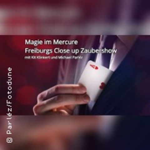 Magie im Mercure - Freiburg - 20.03.2027 20:00