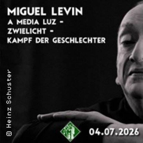 Miguel Levin - Kampf der Geschlechter - BERLIN - 04.07.2026 20:00