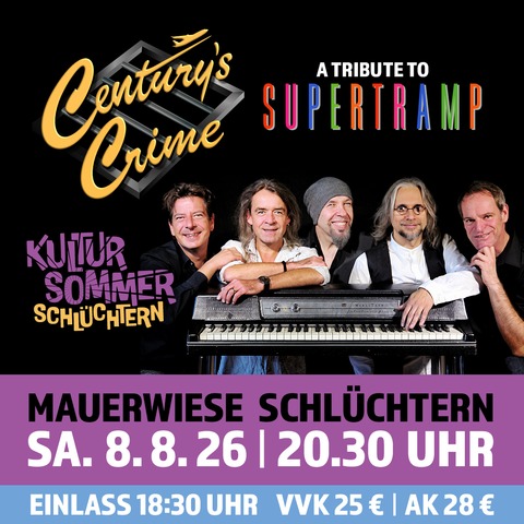 CENTURY'S CRIME - Supertramp Tribute Band - Schl�chtern - 08.08.2026 20:30