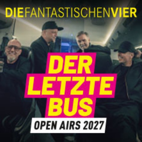 Die Fantastischen Vier - Der letzte Bus -Sommer Open Airs 2027 - Final Tour 26-28 - Heilbronn - 27.08.2027 19:00