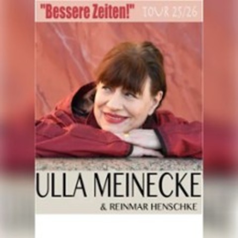 Ulla Meinecke - Bessere Zeiten! - D�TLINGEN - 16.10.2026 20:00