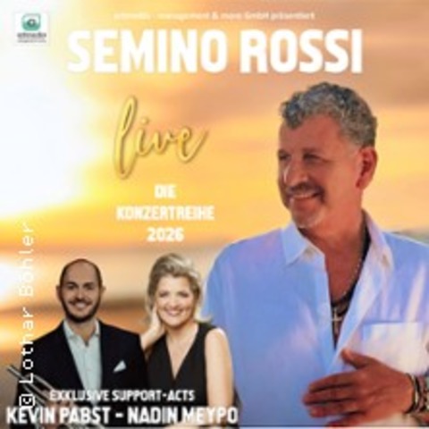 Semino Rossi - Die Konzertreihe 2026 - Support Acts: Nadin Meypo & Kevin Pabst - Hoyerswerda - 11.10.2026 16:00