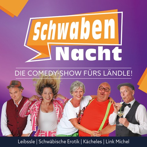 Die Comedy-Show f�rs L�ndle! - SchwabenNacht B�hl - B�hl - 27.02.2027 19:00