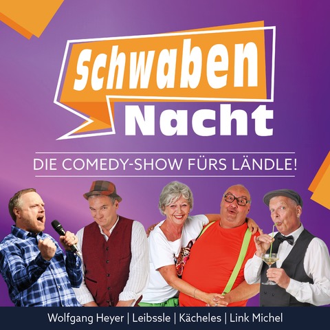 Die Comedy-Show f�rs L�ndle! - SchwabenNacht G�nzburg - G�nzburg - 26.02.2027 20:00