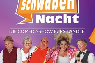 Die Comedy-Show f�rs L�ndle! - SchwabenNacht Donaueschingen