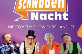Die Comedy-Show f�rs L�ndle! - SchwabenNacht Bad Waldsee