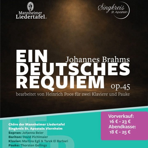 Johannes Brahms: Ein deutsches Requiem - bearbeitet von Heinrich Poos f�r zwei Klaviere und Pauke - Viernheim - 26.04.2026 17:00